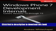 Read Windows Phone 7 Development Internals: Covers Windows Phone 7 and Windows Phone 7.5