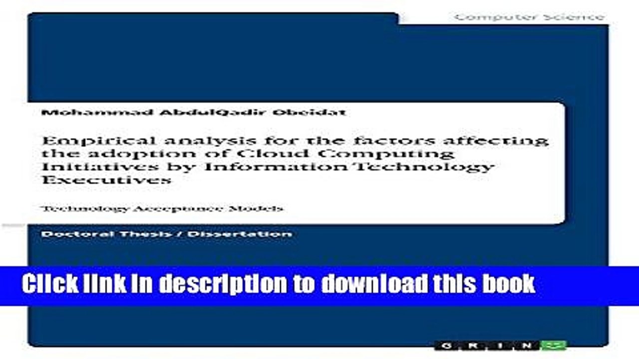 Read Empirical Analysis for the Factors Affecting the Adoption of Cloud Computing Initiatives by