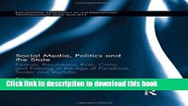 Read Social Media, Politics and the State: Protests, Revolutions, Riots, Crime and Policing in the