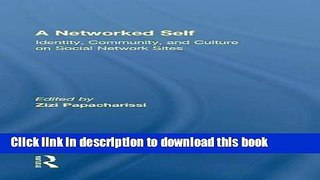Read A Networked Self: Identity, Community, and Culture on Social Network Sites Ebook Free