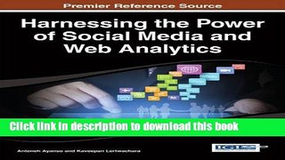 Read Harnessing the Power of Social Media and Web Analytics (Advances in Social Networking and