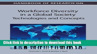 Read Handbook of Research on Workforce Diversity in a Global Society: Technologies and Concepts