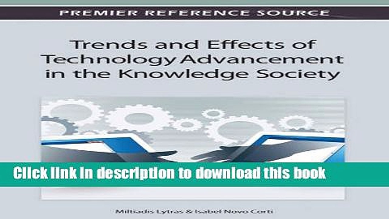 Read Trends and Effects of Technology Advancement in the Knowledge Society (Premier Reference