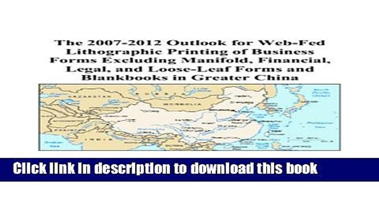 Read The 2007-2012 Outlook for Web-Fed Lithographic Printing of Business Forms Excluding Manifold,