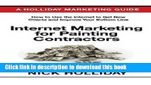 Read Internet Marketing for Painting Contractors: Advertising Your Painting Contracting Business