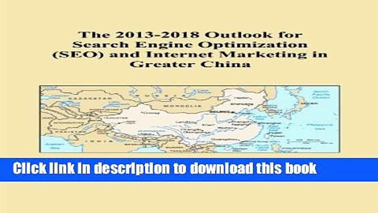 Read The 2013-2018 Outlook for Search Engine Optimization (SEO) and Internet Marketing in Greater