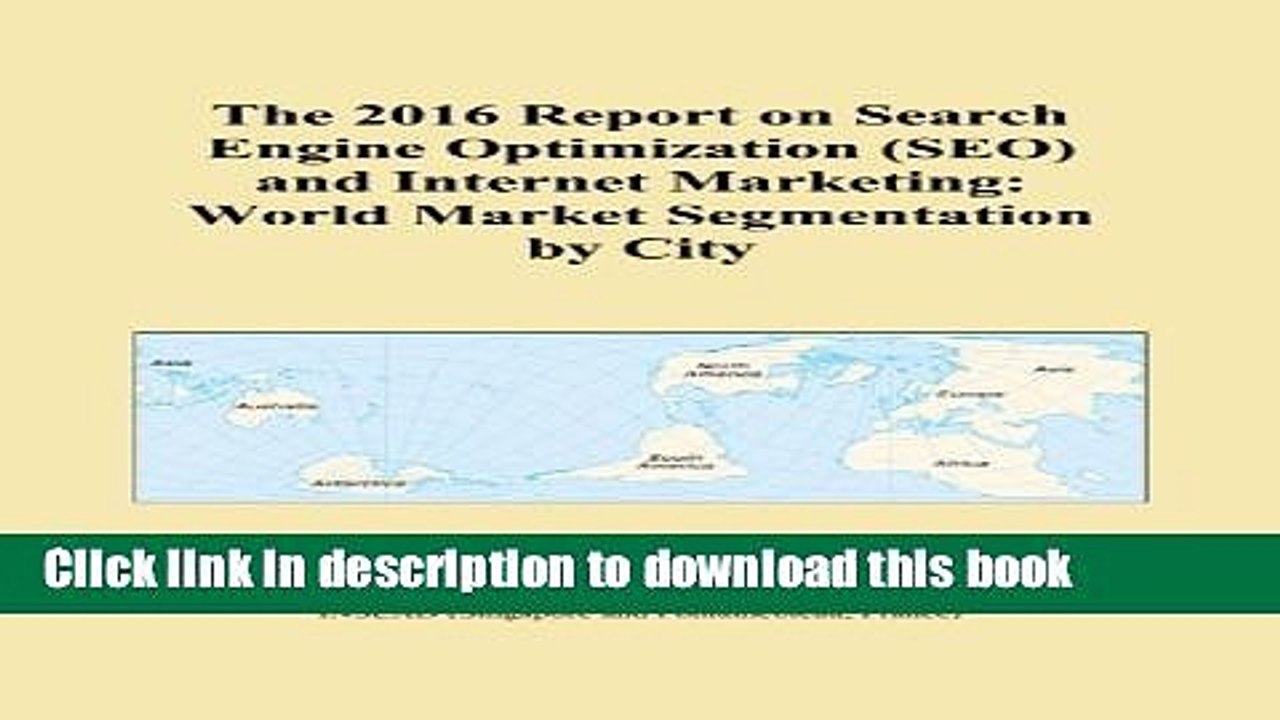Read The 2016 Report on Search Engine Optimization (SEO) and Internet Marketing: World Market