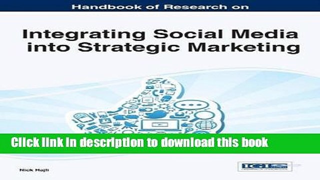 Read Handbook of Research on Integrating Social Media into Strategic Marketing (Advances in