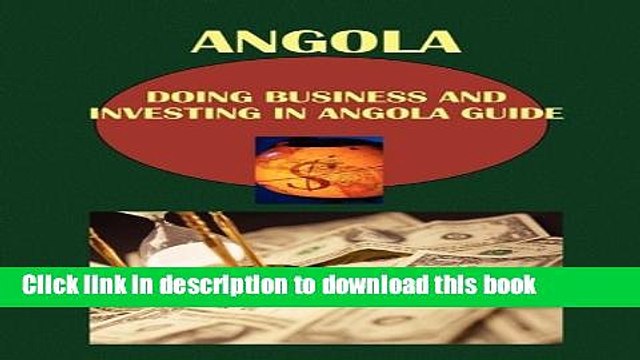 Read Angola Internet and E-Commerce Investment and Business Guide: Regulations and Opportunities