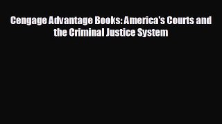 Free [PDF] Downlaod Cengage Advantage Books: America's Courts and the Criminal Justice System