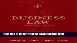 Read Business Law Text and Cases: Legal, Ethical, Global, and E-Commerce Environment Instructor s