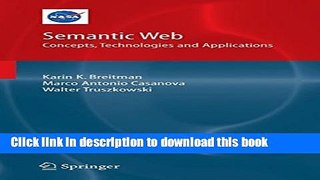 Read Semantic Web: Concepts, Technologies and Applications (NASA Monographs in Systems and