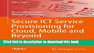 Read Secure ICT Service Provisioning for Cloud, Mobile and Beyond: A Workable Architectural