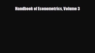 EBOOK ONLINE Handbook of Econometrics Volume 3#  DOWNLOAD ONLINE