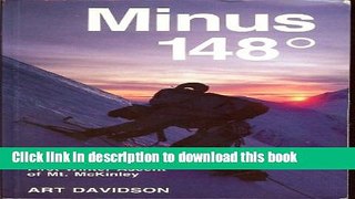 [PDF] Minus 148 Degrees: The 1st Winter Ascent of Mt McKinley Read Online