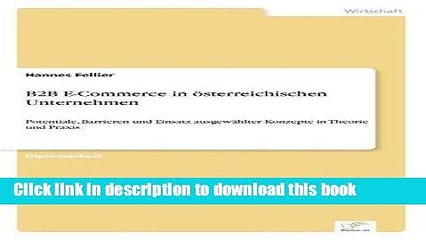 Read B2B E-Commerce in Ã¶sterreichischen Unternehmen: Potentiale, Barrieren und Einsatz