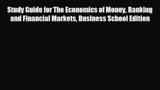 READ book Study Guide for The Economics of Money Banking and Financial Markets Business School