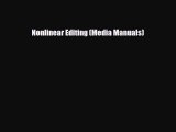 READ book Nonlinear Editing (Media Manuals)  FREE BOOOK ONLINE