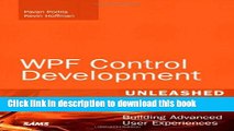 Read WPF Control Development Unleashed: Building Advanced User Experiences Ebook Free