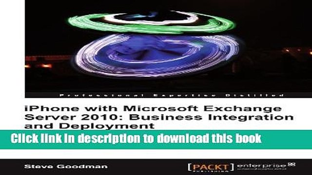 Read iPhone with Microsoft Exchange Server 2010 - Business Integration and Deployment Ebook Free