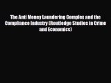 EBOOK ONLINE The Anti Money Laundering Complex and the Compliance Industry (Routledge Studies