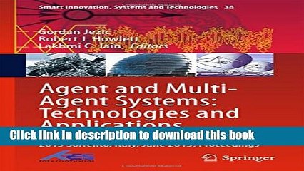 Read Agent and Multi-Agent Systems: Technologies and Applications: 9th KES International