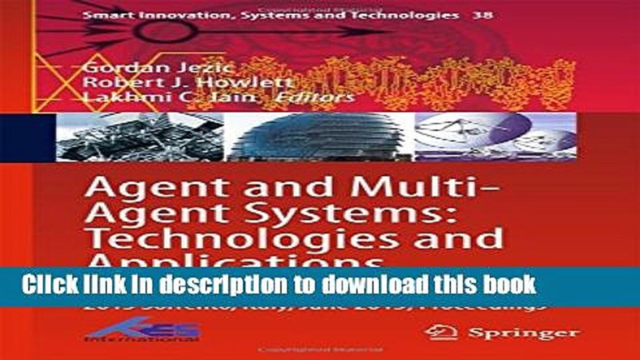 Read Agent and Multi-Agent Systems: Technologies and Applications: 9th KES International