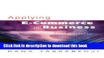 Read Applying E-Commerce in Business by Tassabehji, Rana [SAGE Publications Ltd,2003] [Paperback]