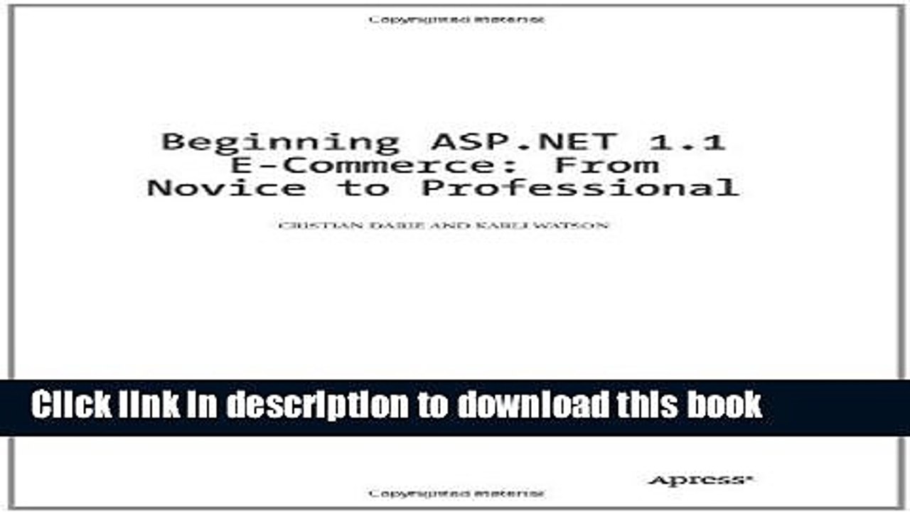 Read Beginning ASP NET 1.1 E-Commerce by Watson, Karli, Darie, Cristian. (Apress,2004)