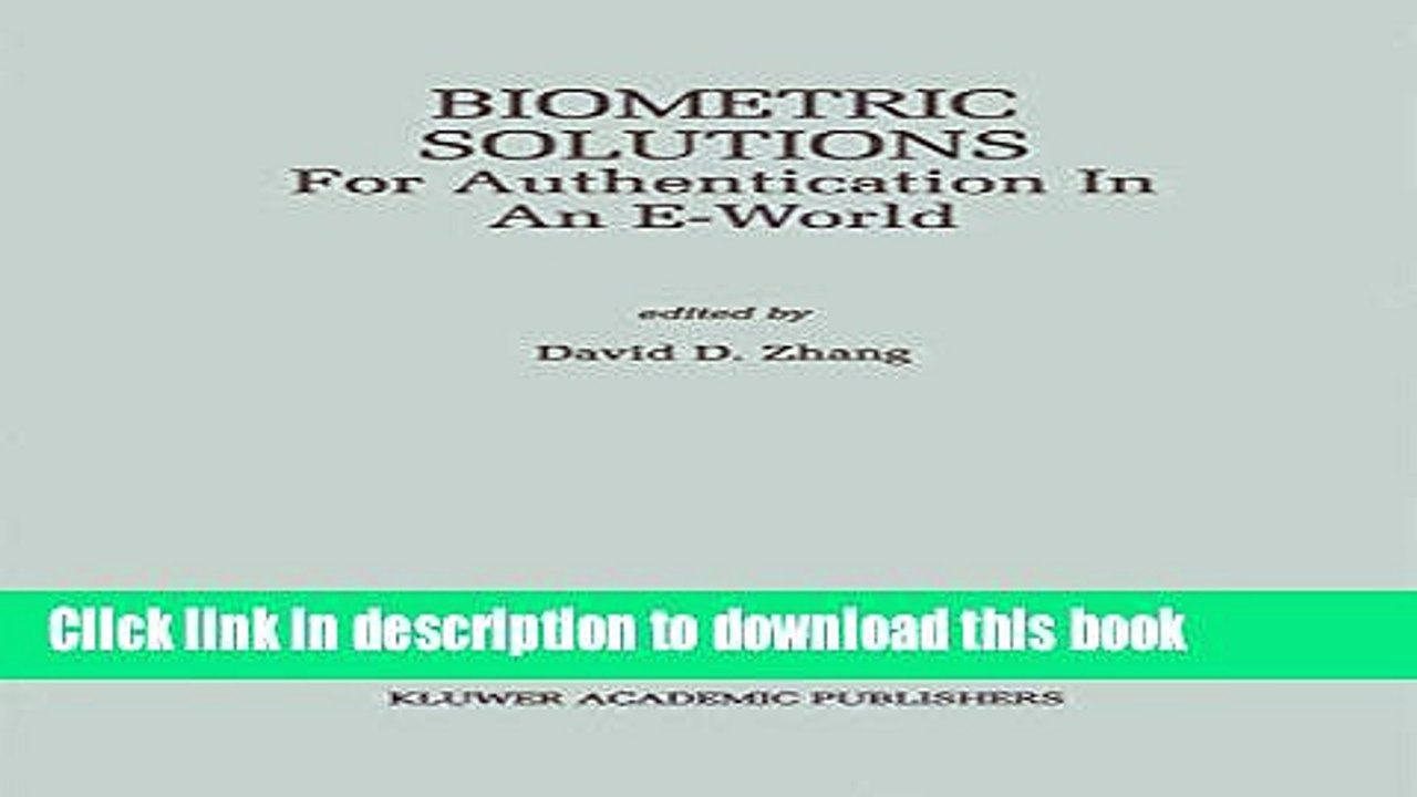 Read Biometric Solutions: For Authentication in an E-World (The Springer International Series in