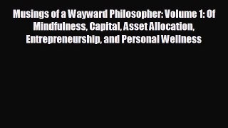 READ book Musings of a Wayward Philosopher: Volume 1: Of Mindfulness Capital Asset Allocation