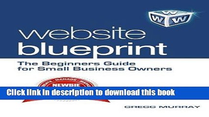 Read Website Blueprint: The Beginners Guide for Small Business Owners Ebook Free