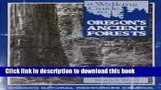 [PDF] A Walking Guide to Oregon s Ancient Forest Read Full Ebook