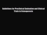 Read Guidelines for Preclinical Evaluation and Clinical Trials in Osteoporosis Ebook Free