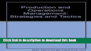 [PDF] Production and Operations Management: Strategies and Tactics Read Full Ebook