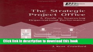[PDF] The Strategic Project Office: A Guide to Improving Organizational Performance (PM Solutions