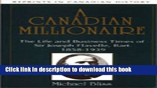 [PDF] A Canadian Millionaire: The Life and Business Times of Sir Joseph Flavelle, Bart., 1858-1939