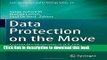 Read Data Protection on the Move: Current Developments in ICT and Privacy/Data Protection (Law,