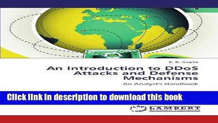 Read An Introduction to DDoS Attacks and Defense Mechanisms: An Analyst s Handbook PDF Free