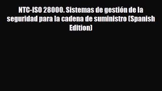 FREE DOWNLOAD NTC-ISO 28000. Sistemas de gestión de la seguridad para la cadena de suministro