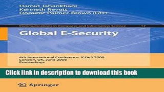 Read Global E-Security: 4th International Conference, ICGeS 2008, London, UK, June 23-25, 2008,