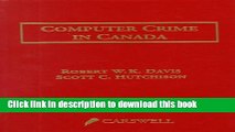 Read Computer Crime in Canada: An Introduction to Technological Crime and Related Legal Issues