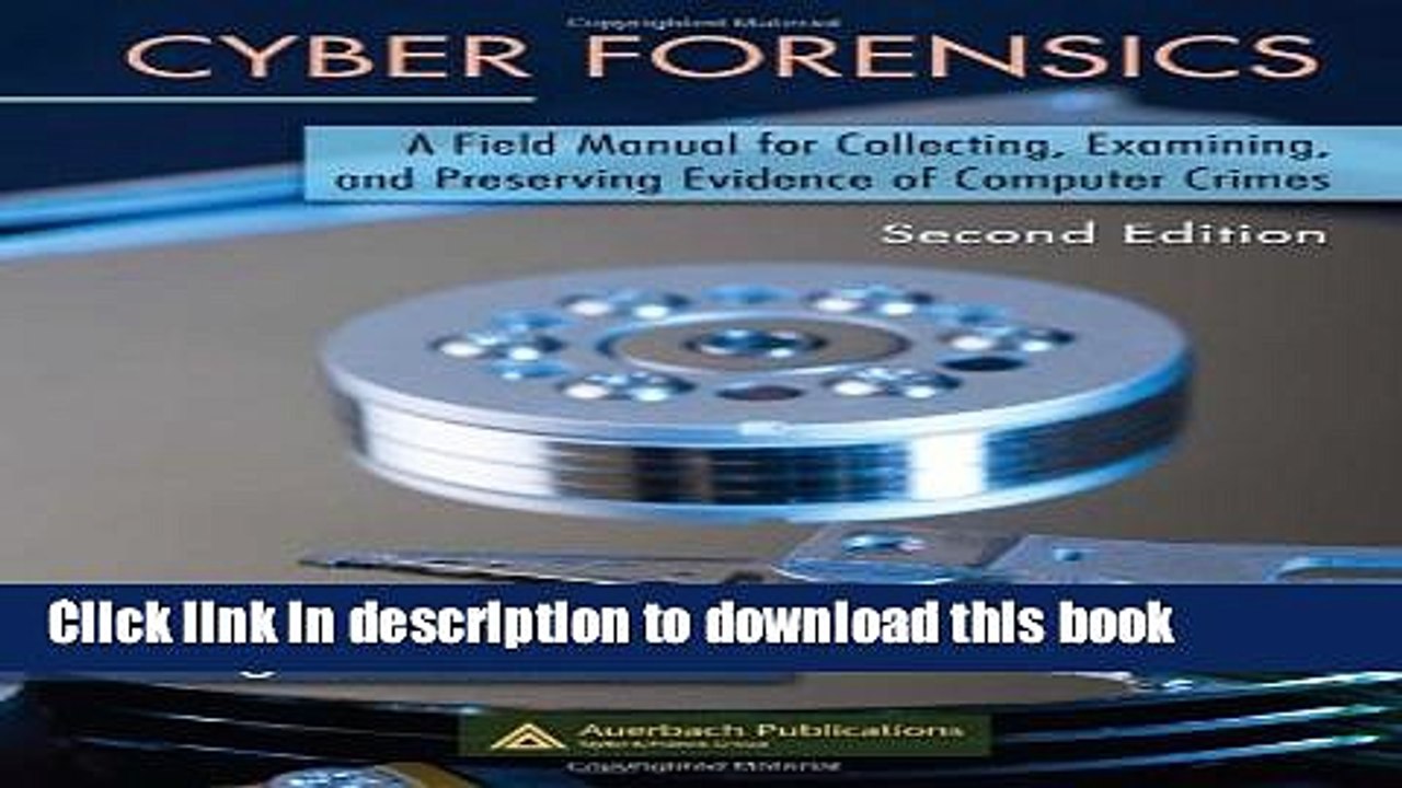 Read Cyber Forensics: A Field Manual for Collecting, Examining, and Preserving Evidence of