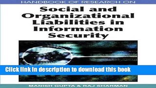 Read Handbook of Research on Social and Organizational Liabilities in Information Security