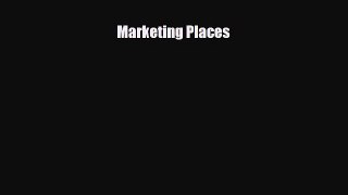 Free [PDF] Downlaod Marketing Places#  FREE BOOOK ONLINE