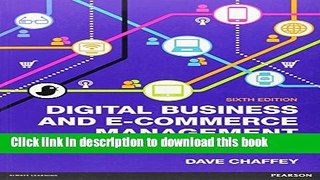 Download Digital Business   E-Commerce Management, 6th ed. Strategy Implementation   Practice