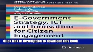 Read E-Government Strategy, ICT and Innovation for Citizen Engagement (SpringerBriefs in