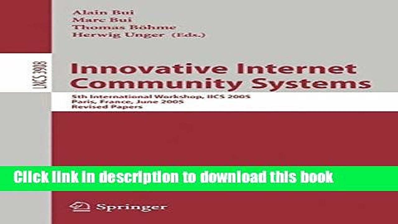 Read Innovative Internet Community Systems: 5th International Workshop, IICS 2005, Paris, France,