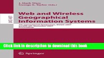 Download Web and Wireless Geographical Information Systems: 7th International Symposium, W2GIS