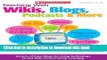 Read Teaching With Wikis, Blogs, Podcasts   More: Dozens of Easy Ideas for Using Technology to Get